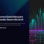 1 Recursos Esenciales para Aprender Desarrollo de IA