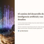 1 El camino del desarrollo de la inteligencia artificial y sus desafios